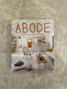Abode: Thoughtful Living With Less – Neutral Home Accents Book